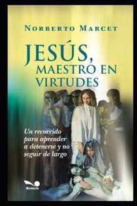 Jesus, Maestro En Virtudes