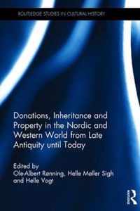 Donations, Inheritance and Property in the Nordic and Western World from Late Antiquity Until Today