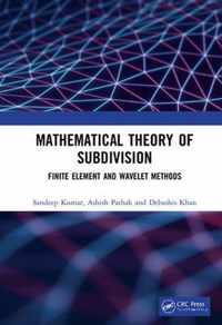 Mathematical Theory of Subdivision