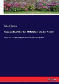 Kunst und Kunstler des Mittelalters und der Neuzeit