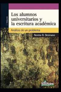 Los Alumnos Universitarios Y La Escritura Academica