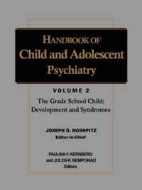 Handbook of Child and Adolescent Psychiatry: v. 2: The Grade School Years