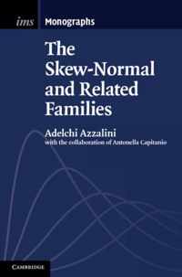 The Skew-Normal and Related Families