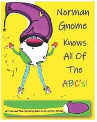 Norman Gnome Knows All Of The ABC's!