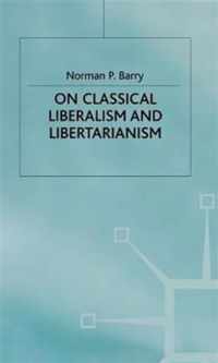 On Classical Liberalism and Libertarianism