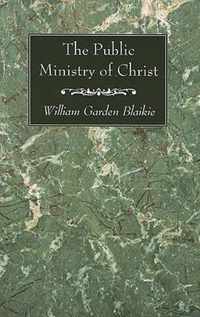 The Public Ministry of Christ