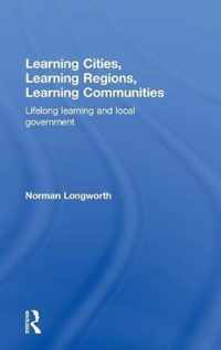 Learning Cities, Learning Regions, Learning Communities