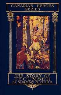 The Story of Tecumseh