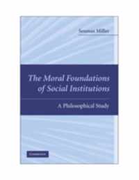 The Moral Foundations of Social Institutions