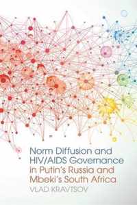 Norm Diffusion and HIV/AIDS Governance in Putin's Russia and Mbeki's South Africa