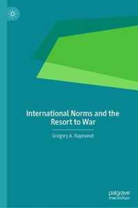 International Norms and the Resort to War