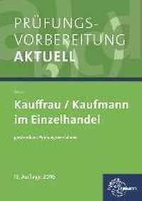 Prüfungsvorbereitung aktuell - Kauffrau/Kaufmann im Einzelhandel