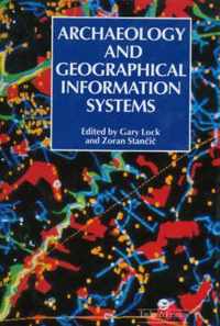 Archaeology And Geographic Information Systems