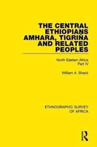 The Central Ethiopians Amhara, Tigrina and Related Peoples