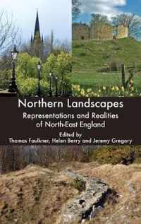 Northern Landscapes: Representations and Realities of North-East England