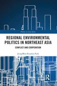 Regional Environmental Politics in Northeast Asia