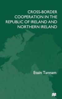 Cross-Border Cooperation in the Republic of Ireland and Northern Ireland