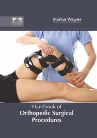 Handbook of Orthopedic Surgical Procedures