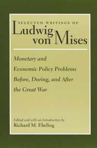 Monetary & Economic Policy Problems Before, During & After the Great War