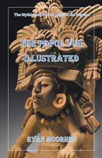 The Popol Vuh Illustrated