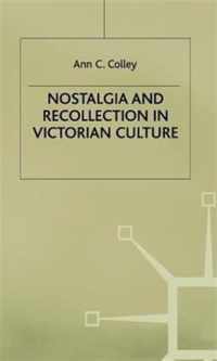 Nostalgia and Recollection in Victorian Culture