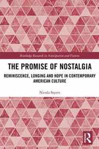 The Promise of Nostalgia