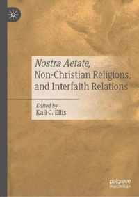 Nostra Aetate, Non-Christian Religions, and Interfaith Relations