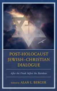 Post-Holocaust Jewish-Christian Dialogue