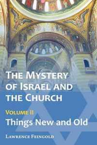 The Mystery of Israel and the Church, Vol. 2