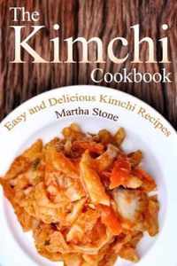 The Kimchi Cookbook