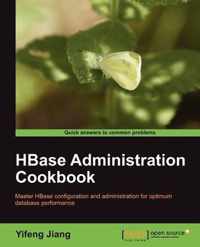 HBase Administration Cookbook