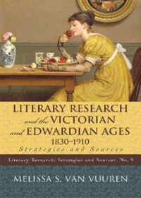 Literary Research and the Victorian and Edwardian Ages, 1830-1910