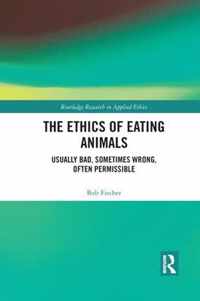 The Ethics of Eating Animals