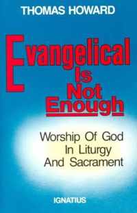 Evangelical is Not Enough