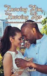 Knowing Him, Knowing Her