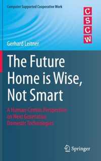 The Future Home is Wise, Not Smart