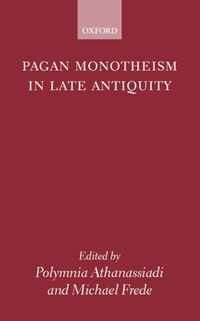 Pagan Monotheism In Late Antiquity