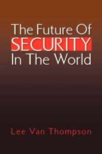 The Future of Security in the World