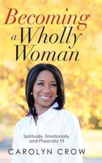 Becoming a Wholly Woman