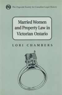 Married Women and the Law of Property in Victorian Ontario