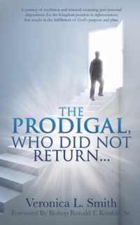 The Prodigal, Who Did Not Return...