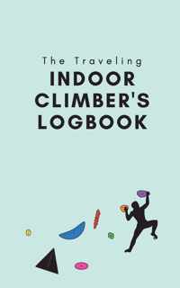 The Traveling Indoor Climber&apos;s Logbook