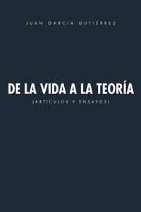 de La Vida a la Teoria