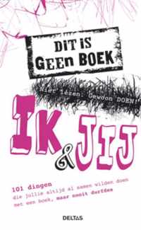 Dit is geen boek jij & ik /ik en jij