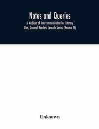 Notes and queries; A Medium of Intercommunication for Literary Men, General Readers Eleventh Series (Volume III)