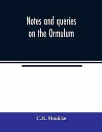 Notes and queries on the Ormulum