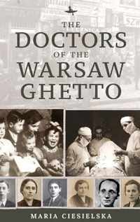 The Doctors of the Warsaw Ghetto