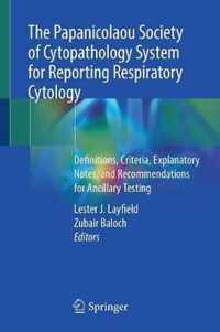 The Papanicolaou Society of Cytopathology System for Reporting Respiratory Cytology