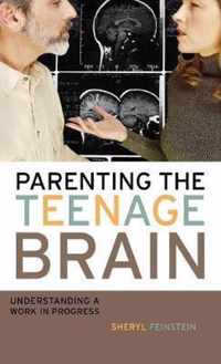 Parenting the Teenage Brain