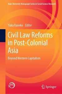 Civil Law Reforms in Post-Colonial Asia